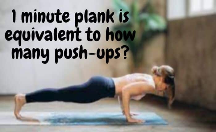 1 Minute Plank Is Equivalent to How Many Push-Ups?
