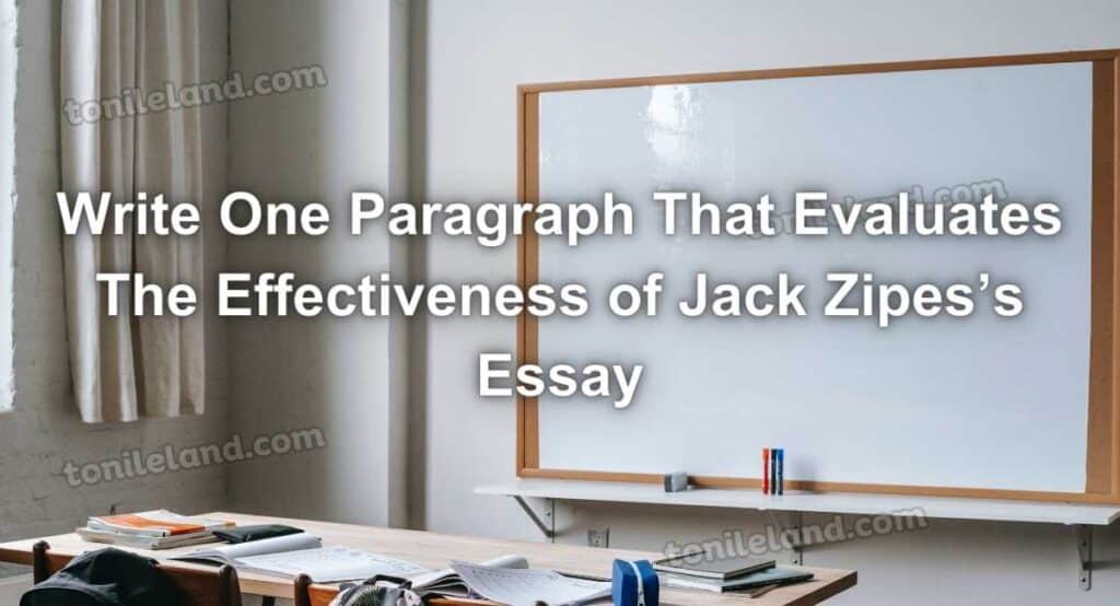 Write One Paragraph That Evaluates The Effectiveness Of Jack Zipes’s Essay
